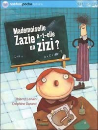 Livrenpoche : Mademoiselle Zazie a-t-elle un zizi ? - Thierry Lenain - Livre