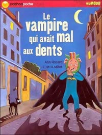 Livrenpoche : Le vampire qui avait mal aux dents - Ann Rocard - Livre