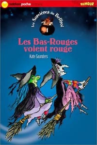 Livrenpoche : Les sorcières du Beffroi Tome I : Les Bas-Rouges voient rouges - Kate Saunders - Livre