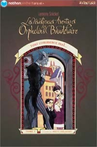 Livrenpoche : Les désastreuses aventures des enfants Baudelaire Tome I : Tout commence mal... - Lemony Snicket - Livre