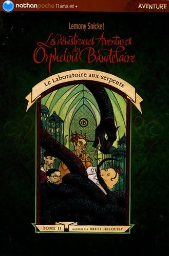 Livrenpoche : Les désastreuses aventures des enfants Baudelaire Tome II : Le laboratoire aux serpents - Lemony Snicket - Livre