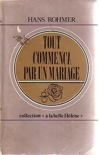 Livrenpoche : Tout commença par un mariage - Hans Rohmer - Livre