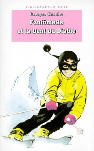 Livrenpoche : Fantômette et la dent du diable - Georges Chaulet - Livre