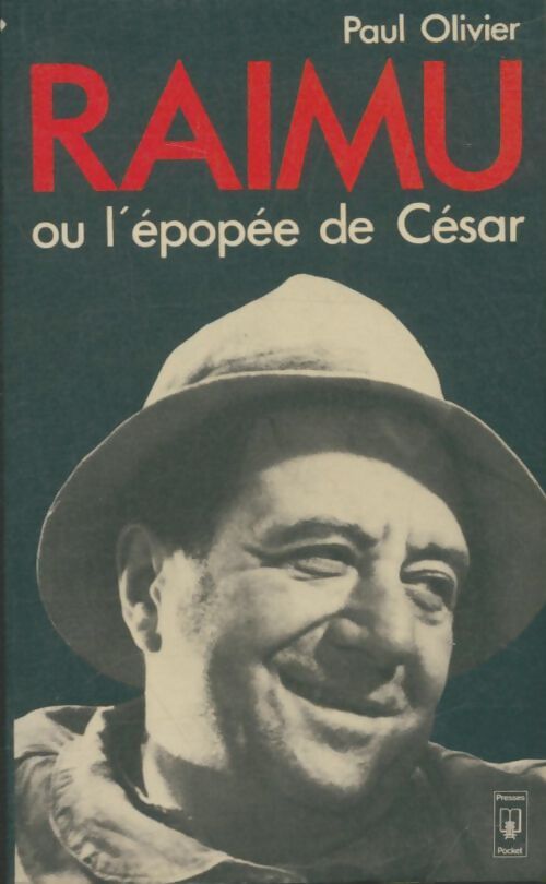 Livrenpoche : Raimu ou l'épopée de César - Paul Olivier - Livre