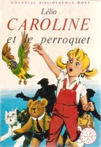 Livrenpoche : Caroline et le perroquet - Lélio - Livre