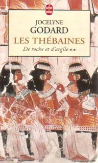 Livrenpoche : Les Thébaines Tome II : De roche et d'argile - Jocelyne Godard - Livre