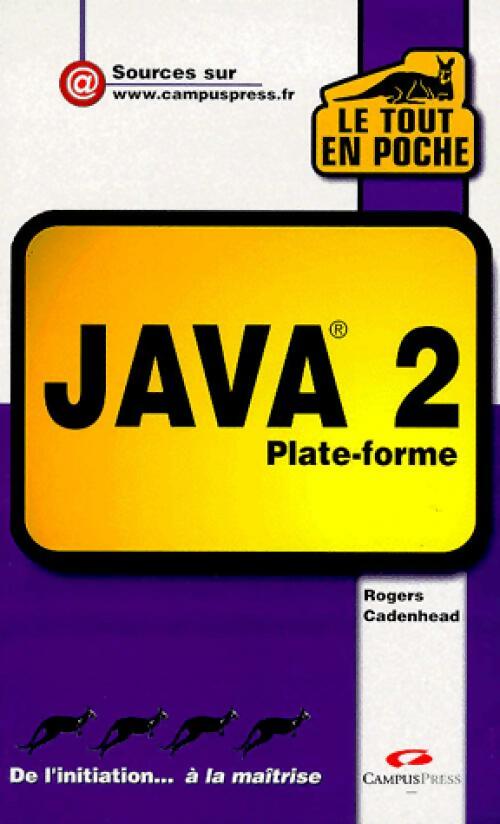 Java 2 - Rogers Cadenhead -  Le tout en poche - Livre