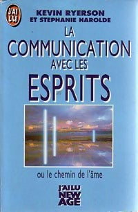 Livrenpoche : La communication avec les esprits ou le chemin de l'âme - Kevin Ryerson, Stéphanie Harolde - Livre