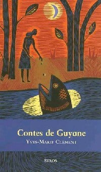 Livrenpoche : Contes de Guyane - Yves-Marie Clément - Livre