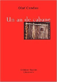 Livrenpoche : Un an de cabane - Olaf Candau - Livre