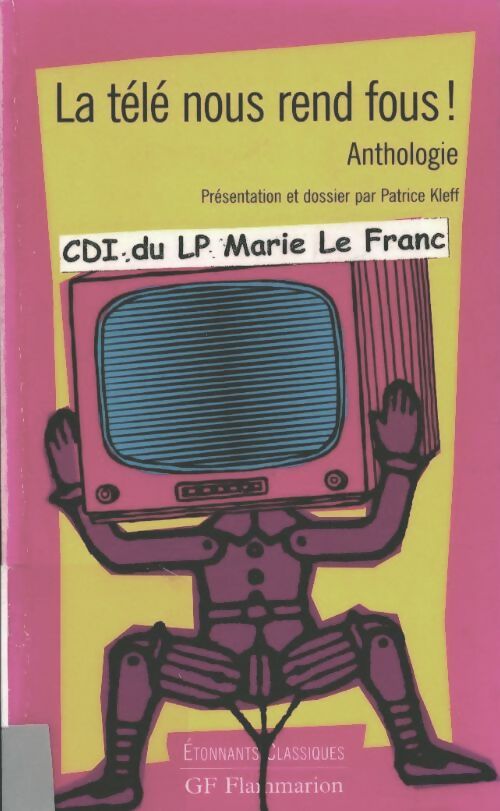 Livrenpoche : La télé nous rend fous ! - Patrice Kleff - Livre