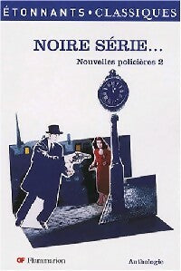 Livrenpoche : Nouvelles policières Tome II : Noire Série - Collectif - Livre