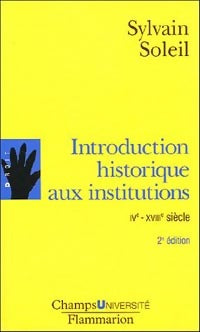Livrenpoche : Introduction historique aux institutions (IVe-XVIIIe siècles) - Sylvain Soleil - Livre