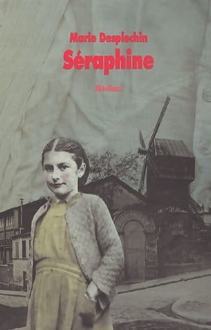 Livrenpoche : Séraphine - Marie Desplechin - Livre