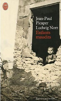 Livrenpoche : Enfants maudits - Jean-Paul Picaper, Ludwig Norz - Livre
