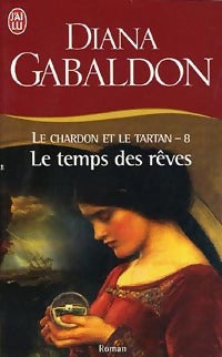 Livrenpoche : Le chardon et le tartan Tome VIII : Le temps des rêves - Diana Gabaldon - Livre