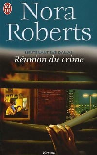 Livrenpoche : Lieutenant Eve Dallas Tome XIV : Réunion du crime - Nora Roberts - Livre