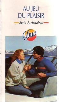 Livrenpoche : Au jeu du plaisir - Syrie A. Astrahan - Livre