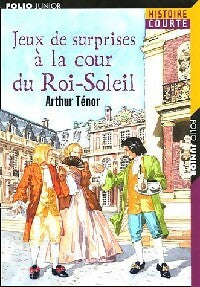 Livrenpoche : Jeux de surprise à la cour du Roi-Soleil - Arthur Ténor - Livre