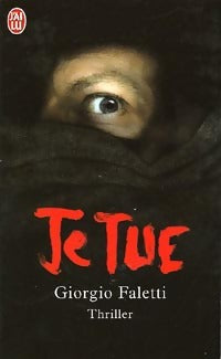 Livrenpoche : Je tue - Giorgio Faletti - Livre