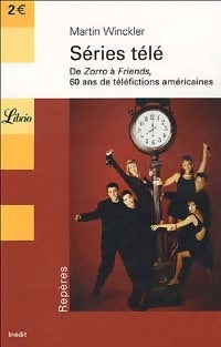Livrenpoche : Séries télés. De Zorro à Friends - Martin Winckler - Livre