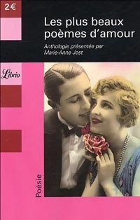 Livrenpoche : Les plus beaux poèmes d'amour - Marie-Anne Jost - Livre