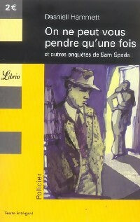 Livrenpoche : On ne peut vous pendre qu'une fois - Dashiell Hammett - Livre