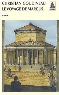 Livrenpoche : Le voyage de Marcus. Les tribulations d'un jeune garçon en Gaule romaine - Christian Goudineau - Livre