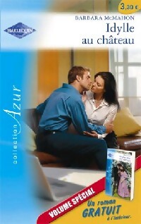 Livrenpoche : Idylle au château / Le plus beau des mariages - Emma Darcy, Barbara McMahon - Livre