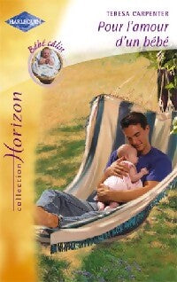 Livrenpoche : Pour l'amour d'un bébé - Teresa Carpenter - Livre