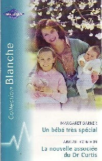 Livrenpoche : Un bébé très spécial / La nouvelle associée du Dr Curtis - Margaret Barker, Abigail Gordon - Livre
