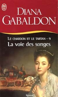 Livrenpoche : Le chardon et le tartan Tome IX : La voie des songes - Diana Gabaldon - Livre