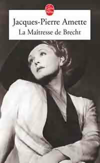 La maîtresse de Brecht - Jacques-Pierre Amette -  Le Livre de Poche - Livre