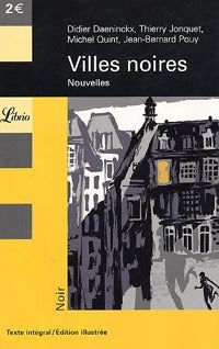 Livrenpoche : Villes noires - Thierry Jonquet, Didier Daeninckx, Jean-Bernard Pouy, Michel Quint - Livre