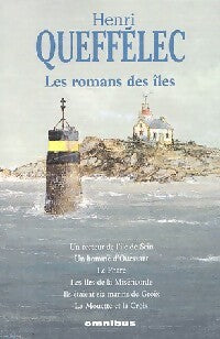 Les romans des îles Tome I - Henri Quéffelec -  Omnibus - Livre