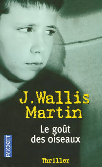 Livrenpoche : Le goût des oiseaux - Wallis J. Martin - Livre