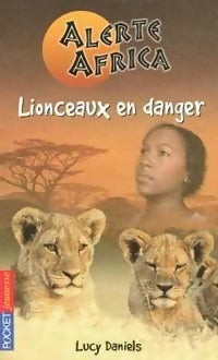 Livrenpoche : Alerte Africa Tome I : Lionceaux en danger - Lucy Daniels - Livre