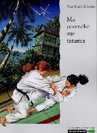 Livrenpoche : Ma revanche sur tatamis - Yves-Marie Clément - Livre