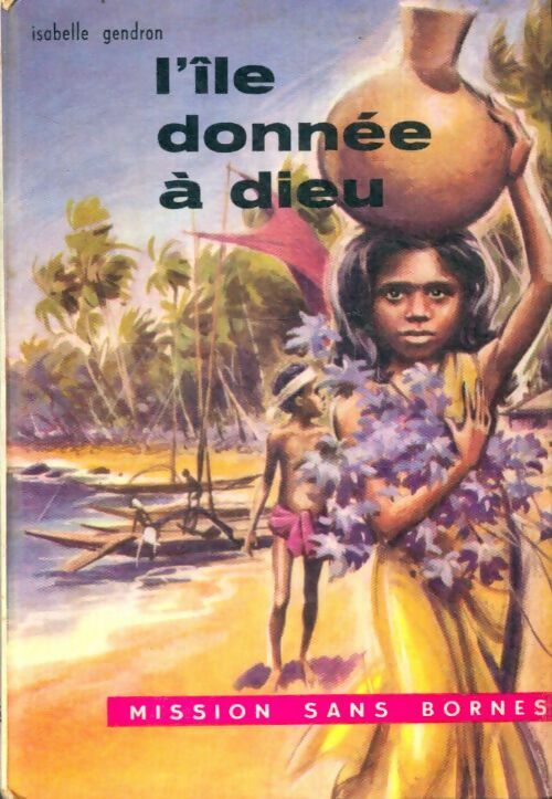 Livrenpoche : L'île donnée à dieu - Isabelle Gendron - Livre