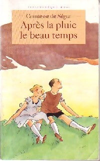 Après la pluie, le beau temps - Comtesse De Ségur - Livre