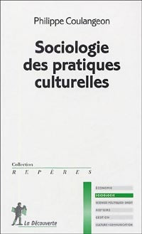 Livrenpoche : Sociologie des pratiques culturelles - Philippe Coulangeon - Livre