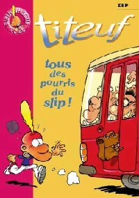 Livrenpoche : Titeuf Tome XII : Tous des pourris du slip - Zep - Livre