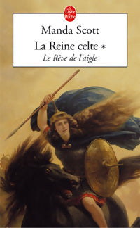Livrenpoche : La reine celte Tome I : Le rêve de l'aigle - Manda Scott - Livre