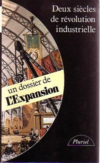 Livrenpoche : Deux siècles de révolution industrielle - L'Expansion - Livre