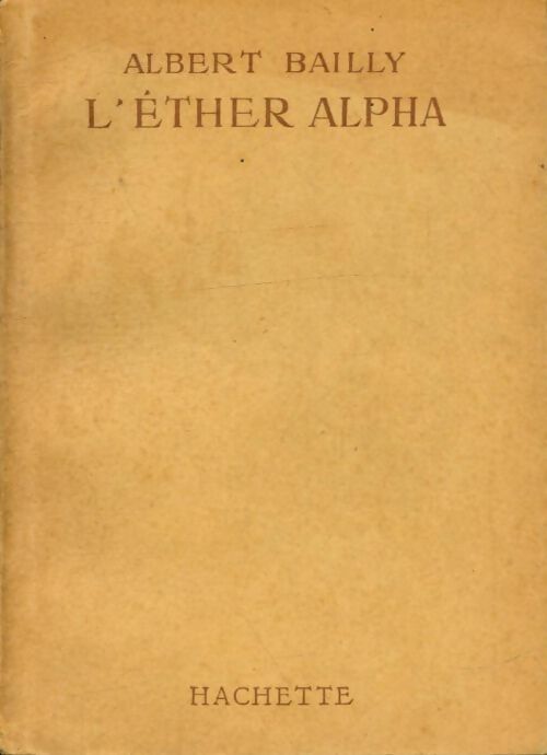 Livrenpoche : L'éther alpha - Albert Bailly - Livre