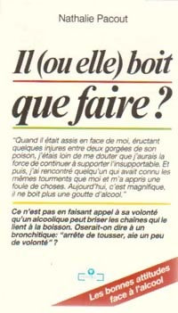 Livrenpoche : Il (ou elle) boit que faire ? - Nathalie Pacout - Livre