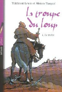 Livrenpoche : La troupe du loup Tome I : Le moine - Waldraut Lewin, Miriam Margraf - Livre