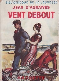 Livrenpoche : Vent debout - Jean D'Agraives - Livre