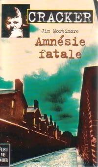 Livrenpoche : Amnésie fatale - Jim Mortimore - Livre