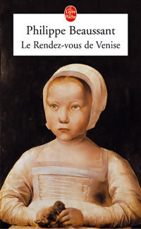 Livrenpoche : Le rendez-vous de Venise - Philippe Beaussant - Livre